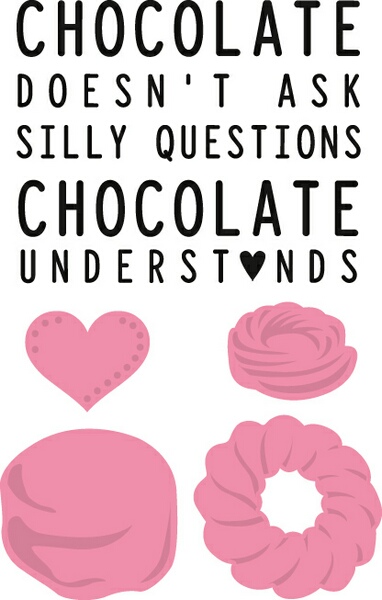 Chocolate Doesn't Ask